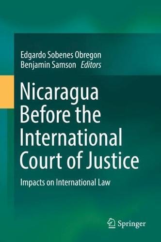 Nicaragua Before the International Court of Justice: Impacts on International Law