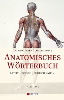 Anatomisches Wörterbuch: Lateinisch-Deutsch /Deutsch-Lateinisch