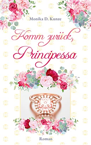 Komm zurück, Principessa: Band 3 (Principessa-Trilogie)
