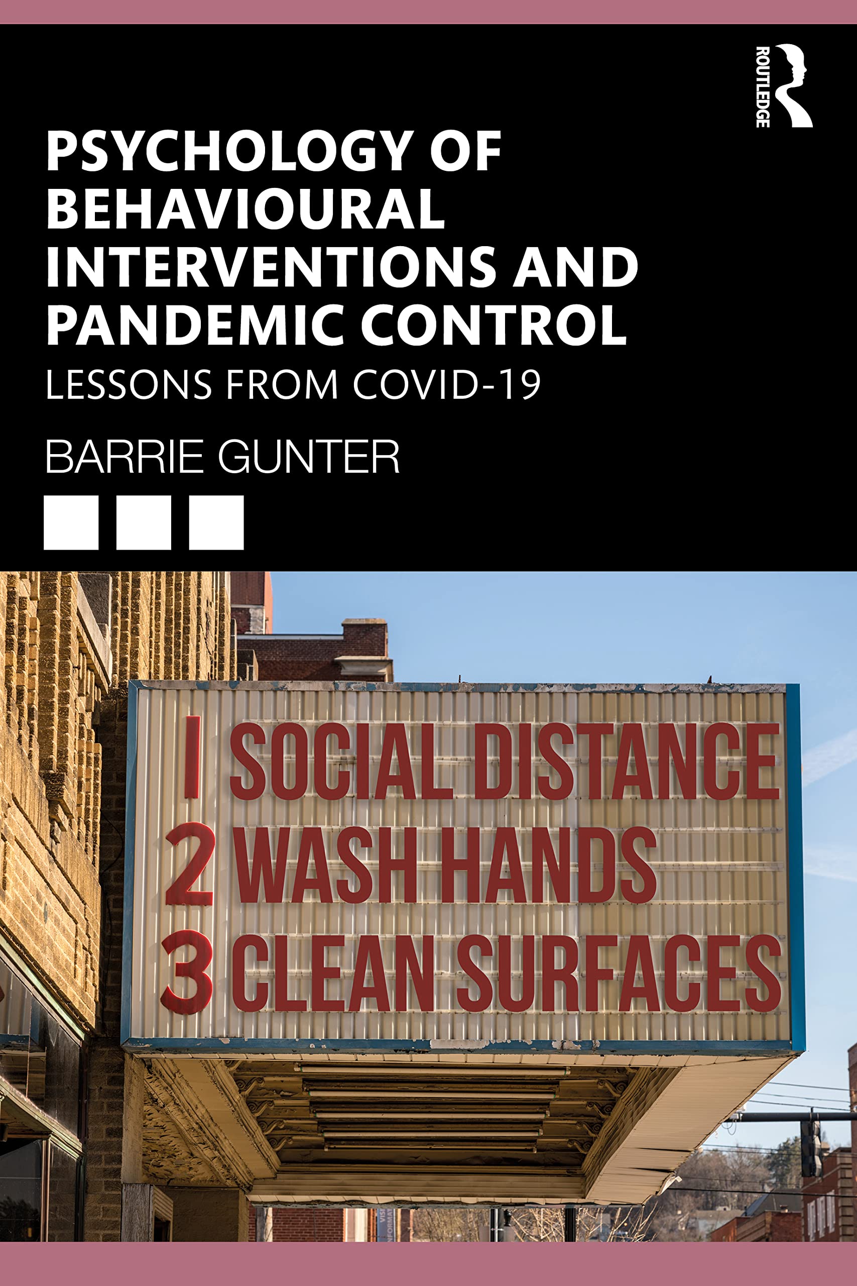 Psychology of Behavioural Interventions and Pandemic Control: Lessons from COVID-19 (Lessons from the Covid-19 Pandemic)