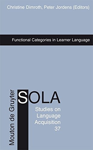 Functional Categories in Learner Language (Studies on Language Acquisition [SOLA], Band 37)