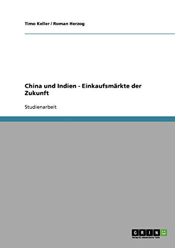 China und Indien. Einkaufsmärkte der Zukunft