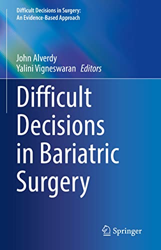 Difficult Decisions in Bariatric Surgery (Difficult Decisions in Surgery: An Evidence-Based Approach)