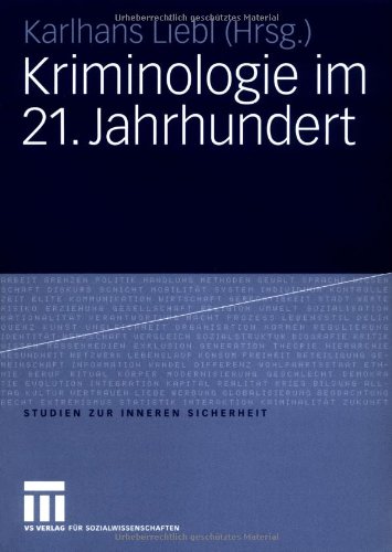 Kriminologie im 21. Jahrhundert (Studien zur Inneren Sicherheit)