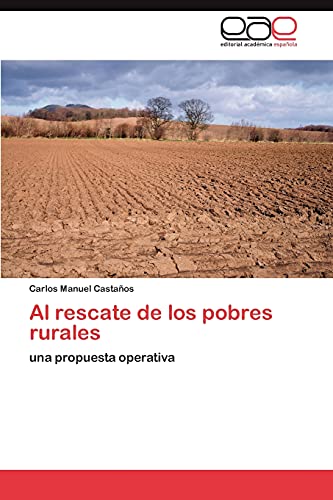Al rescate de los pobres rurales: una propuesta operativa