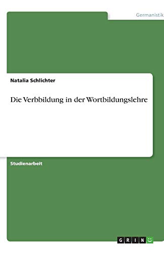 Die Verbbildung in der Wortbildungslehre