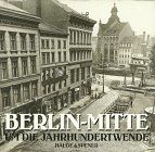 Berlin-Mitte um die Jahrhundertwende