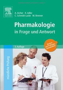 Pharmakologie in Frage und Antwort: Fragen und Fallgeschichten zur Vorbereitung auf mündliche Prüfungen während des Semesters und im Examen