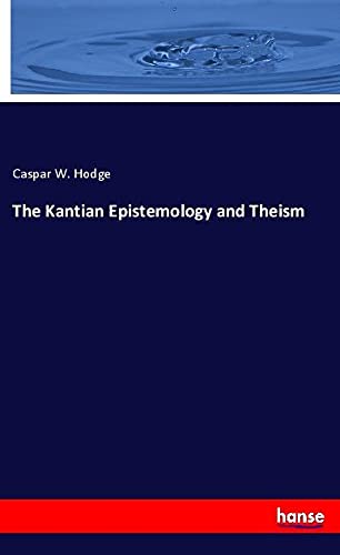 The Kantian Epistemology and Theism