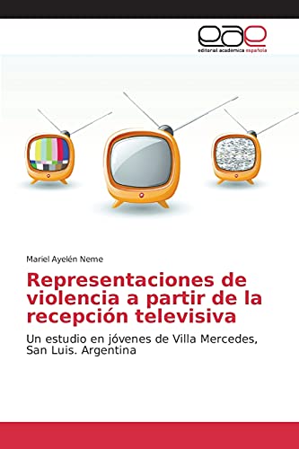 Representaciones de violencia a partir de la recepción televisiva: Un estudio en jóvenes de Villa Mercedes, San Luis. Argentina