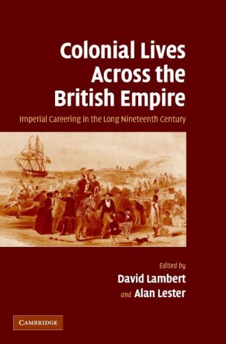 Colonial Lives Across the British Empire: Imperial Careering in the Long Nineteenth Century