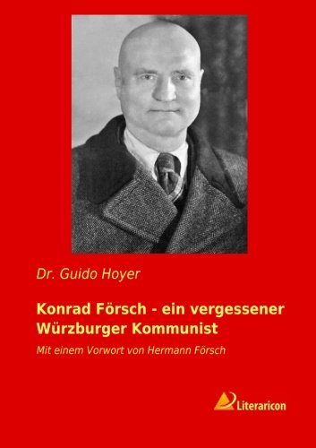 Konrad Försch ein vergessener Würzburger Kommunist