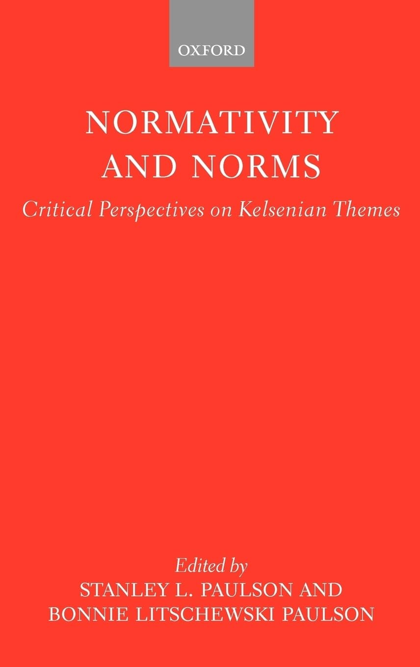 Normativity and Norms: Critical Perspectives on Kelsenian Themes