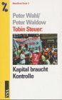 Tobin Steuer, Kapital braucht Kontrolle