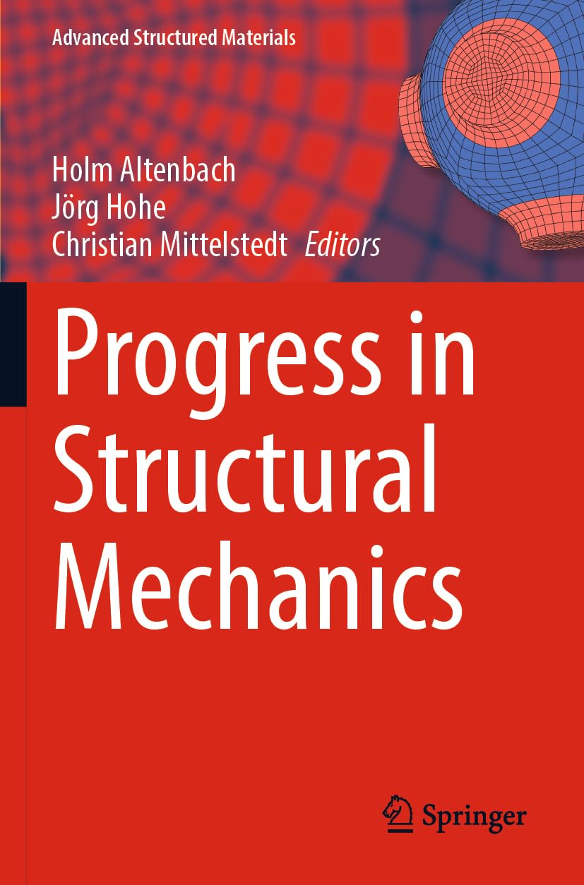 Progress in Structural Mechanics (Advanced Structured Materials, 199, Band 199)