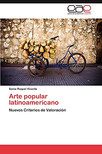 Arte popular latinoamericano: Nuevos Criterios de Valoración