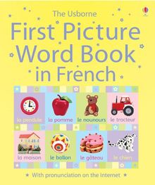 First Picture Word Book in French (Usborne First Picture Word Book)