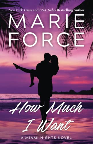 How Much I Want (Miami Nights, Band 4)