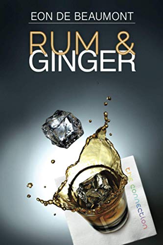 Rum and Ginger (The Connection Series)