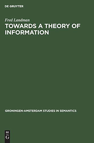 Towards a theory of information: The status of partial objects in semantics (Groningen-Amsterdam Studies in Semantics, 6, Band 6)