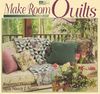 Make Room for Quilts: Beautiful Decorating Ideas: Beautiful Decorating Ideas from Nancy J. Martin