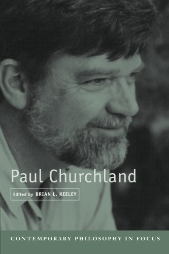 Paul Churchland (Contemporary Philosophy in Focus)