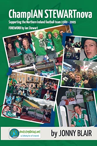 ChampIAN STEWARTnova: Supporting the Northern Ireland football team 1980 – 2009