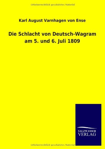 Die Schlacht von Deutsch-Wagram am 5. und 6. Juli 1809