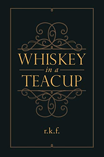 Whiskey in a Teacup