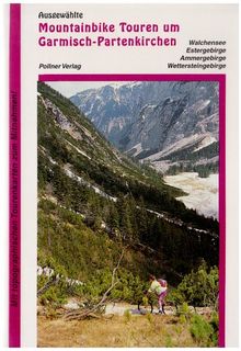 Ausgewählte Mountainbike-Touren um Garmisch-Partenkirchen: Walchensee, Estergebirge, Ammergebirge, | Buch | Zustand gut