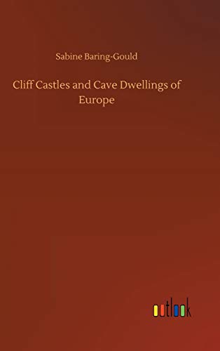 Cliff Castles and Cave Dwellings of Europe