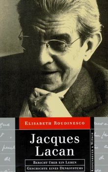 Jacques Lacan: Bericht über ein Leben, Geschichte eines Denksystems