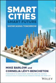 Smart Cities, Smart Future: Showcasing Tomorrow (SAS Institute Inc)