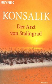 Der Arzt von Stalingrad. Roman