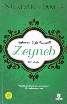 Sabir ve Vefa Timsali Hazreti Zeyneb