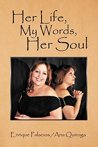 Her Life, My words, Her Soul