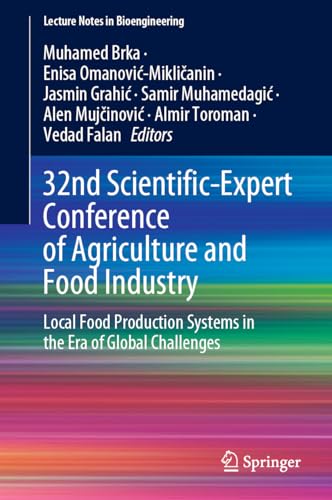 32nd Scientific-Expert Conference of Agriculture and Food Industry: Local Food Production Systems in the Era of Global Challenges (Lecture Notes in Bioengineering)