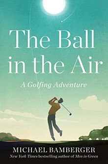 The Ball in the Air: A Golfing Adventure