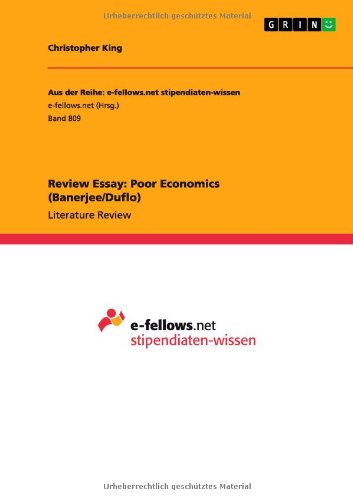 Review Essay: Poor Economics (Banerjee/Duflo)