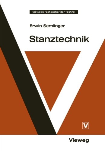 Erwin Semlinger Stanztechnik (German Edition) (Viewegs Fachbücher Der Technik)