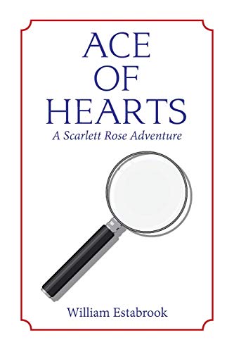 Ace of Hearts: A Scarlett Rose Adventure