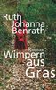 Wimpern aus Gras: Roman (suhrkamp taschenbuch)