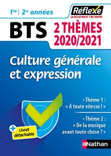 Culture générale et expression BTS, 1re et 2e années : 2 thèmes 2020-2021