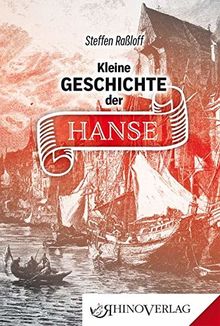 Kleine Geschichte der Hanse: Band 71 (Rhino Westentaschen-Bibliothek) von Raßloff, Steffen | Buch | Zustand gut