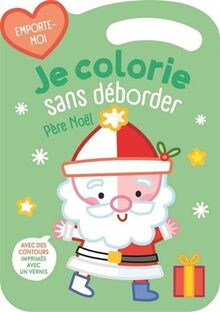 Je colorie sans déborder : Père Noël