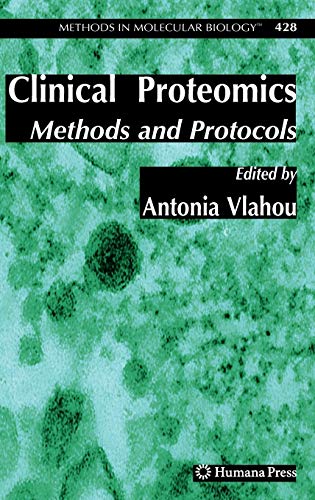 Clinical Proteomics: Methods and Protocols (Methods in Molecular Biology, 428, Band 428)