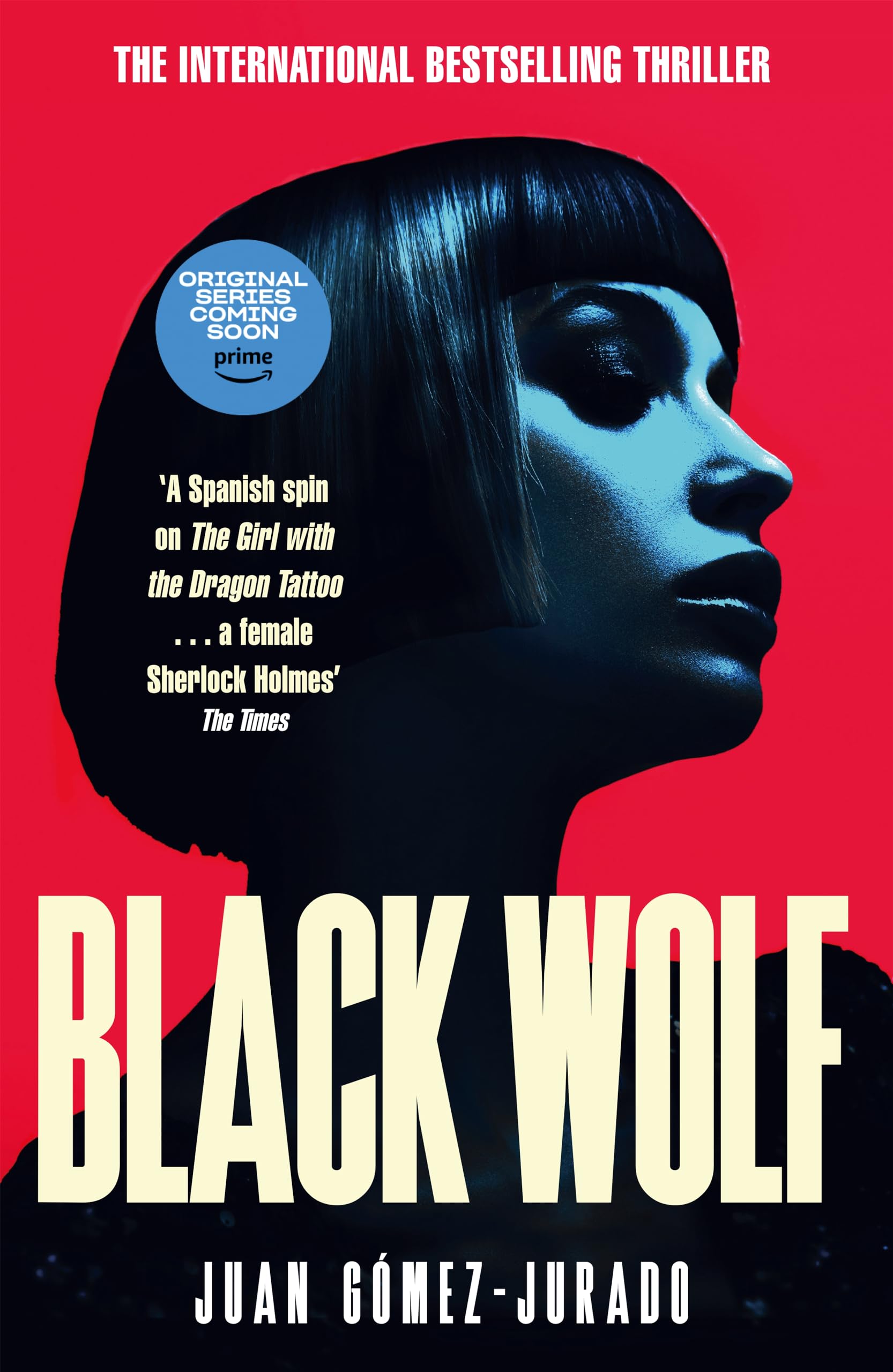 Juan Gómez-Jurado Black Wolf, The Darkly Thrilling Sequel To The International Phenomenon Red Queen (Antonia Scott, 2)