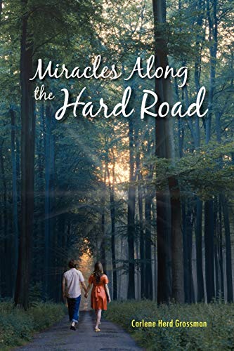 Miracles Along the Hard Road