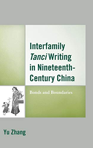 Interfamily Tanci Writing in Nineteenth-Century China: Bonds and Boundaries