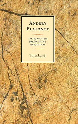 Andrey Platonov: The Forgotten Dream of the Revolution